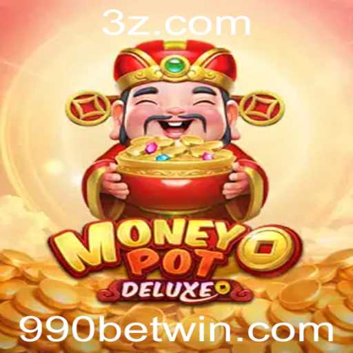 Descubra o Fascinante Mundo de MoneyPotDELUXE com a Estratégia de Aposta 990